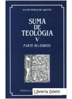 SUMA DE TEOLOGIA V PARTE III E INDICES