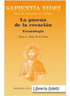 PASCUA DE LA CREACION ESCATOLOGIA