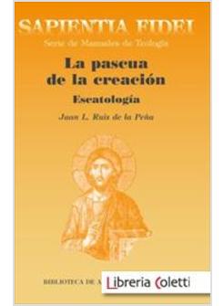 PASCUA DE LA CREACION ESCATOLOGIA