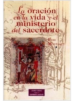 LA ORACION EN LA VIDA Y EL MINISTERIO DEL SACERDOTE