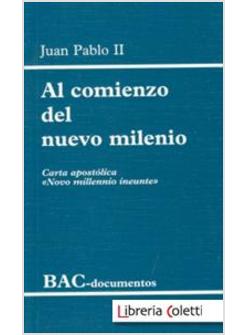 AL COMIENZO DEL NUEVO MILENIO CARTA APOSTOLICA NOVO MILLENNIO INEUENTE