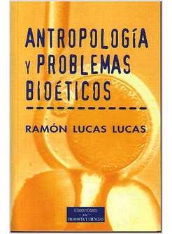 ANTROPOLOGIA Y PROBLEMAS BIOETICOS