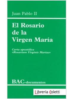 ROSARIO DE LA VIRGEN MARIA CARTA APOSTOLICA ROSARIUM VIRGINIS MARIAE