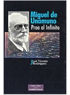 MIGUEL DE UNAMUNO PROA AL INFINITO