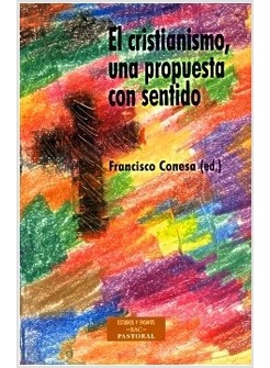 EL CRISTIANISMO UNA PROPUESTA CON SENTIDO