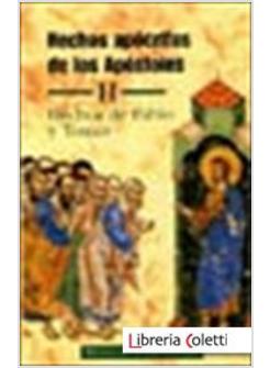 HECHOS APOCRIFOS DE LOS APOSTOLES II HECHOS DE PABLO Y TOMAS
