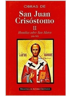 OBRAS DE SAN JUAN CRISOSTOMO II: HOMILIAS SOBRE EL EVANGELIO DE SAN MATEO (46-90