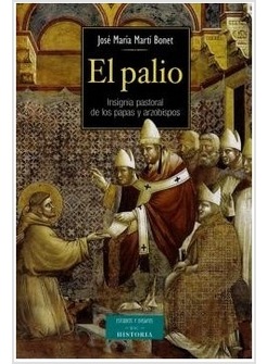 EL PALIO. INSIGNA PASTORAL DE LOS PAPAS Y ARZOBISPOS