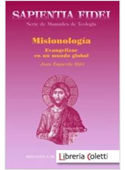 MISIONOLOGIA EVANGELIZAR EN UN MUNDO GLOBAL