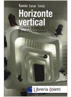 HORIZONTE VERTICAL SENTIDO Y SIGNIFICADO DE LA PERSONA HUMANA