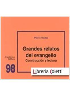 LOS GRANDES RELATOS DEL EVANGELIO: CONSTRUCCION Y LITURGIA
