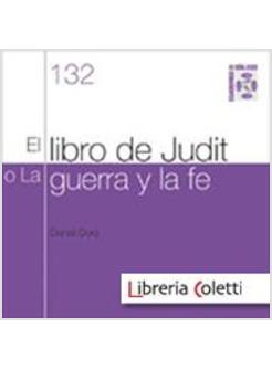 EL LIBRO DE JUDIT O LA GUERRA DE LA FE