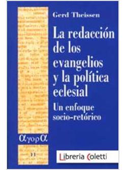 LA REDACCION DE LOS EVANGELIOS Y LA POLITICA ECLESIAL