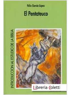 PENTATEUCO INTRODUCCION A LA LECTURA DE LOS CINCO PRIMEROS LIBROS DE LA BIBLIA