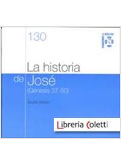 LA HISTORIA DE JOSE (GENESIS 37-50)