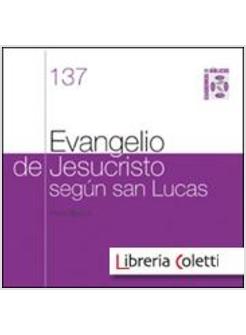 EVNAGELIO DE JESUCRISTO SEGUN SAN LUCAS