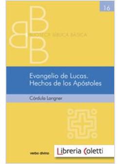 EVANGELIO DE LUCAS. HECHOS DE LOS APOSTOLES