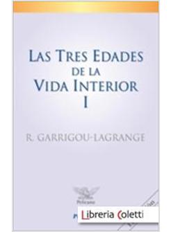 LAS TRES EDADES DE LA VIDA INTERIOR I