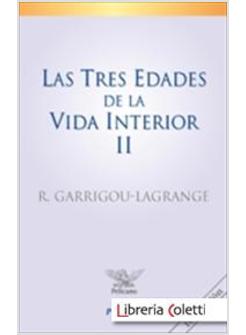 LAS TRES EDADES DE LA VIDA INTERIOR II