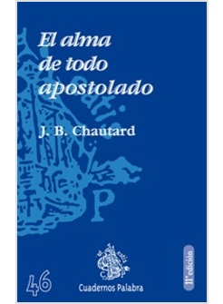 EL ALMA DE TODO APOSTOLADO