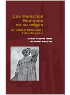 LOS DERECHOS HUMANOS EN SU ORIGEN. LA REPUBLICA DOMINICANA Y ANTON MONTESINOS