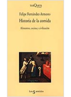 HISTORIA DE LA COMIDA. ALIMENTOS, COCINA Y CIVILIZACION