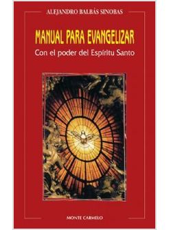 MANUAL PARA EVANGELIZAR CON EL PODER DEL ESPIRITU SANTO