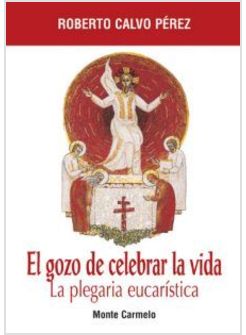 EL GOZO DE CELEBRAR LA VIDA