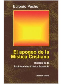 EL APOGEO DE LA MISTICA CRISTIANA