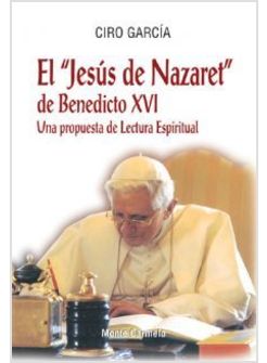 EL JESUS DE NAZARET DE BENEDICTO XVI