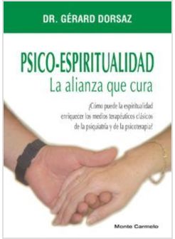 PSICO-ESPIRITUALIDAD LA ALIANZA QUE CURA