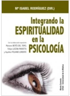 INTEGRANDO LA ESPIRITUALIDAD EN LA PSICOLOGIA