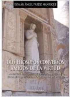 DOS FILOSOFOS CONVERSOS AMIGOS DE LA VIRTUD