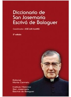 DICCIONARIO DE SAN JOSEMARIA ESCRIVA DE BALAGUER. TERCERA EDICION