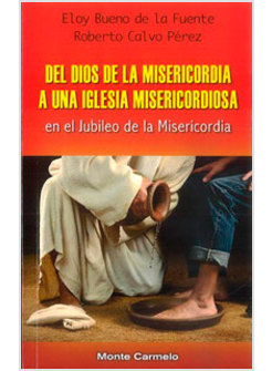 DEL DIOS DE LA MISERICORDIA A UNA IGLESIA MISERICORDIOSA