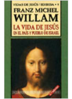 LA VIDA DE JESUS EN EL PAIS Y PUEBLO DE ISRAEL