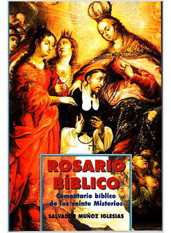 ROSARIO BIBLICO COMENTARIO BIBLICO A LOS VEINTE MISTERIOS