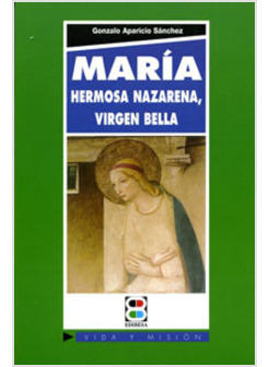 MARIA HERMOSA NAZARENA VIRGEN BELLA