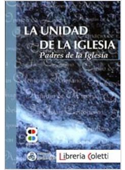 UNIDAD DE LA IGLESIA PADRES DE LA IGLESIA