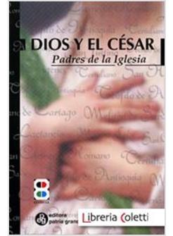 DIOS Y EL CESAR PADRES DE LA IGLESIA