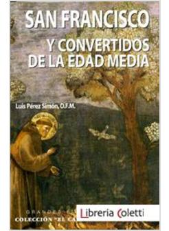 SAN FRANCISCO Y CONVERTIDOS DE LA EDAD MEDIA