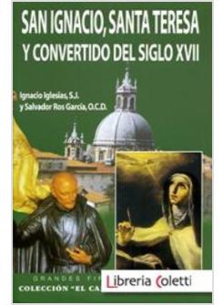 SAN IGNACIO SANTA TERESA Y CONVERTIDOS DEL SIGLO XVII