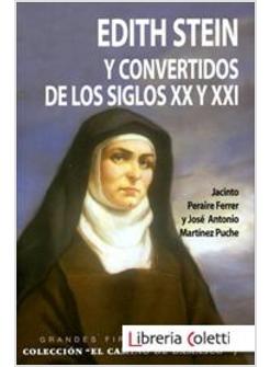 EDITH STEIN Y CONVERTIDOS DE LOS SIGLOS XX Y XXI