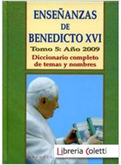 ENSENANZAS DE BENEDICTO XVI TOMO 5 2009