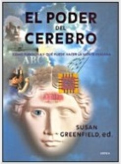 EL PODER DEL CEREBRO. COMO FUNCIONA Y QUE PUEDE HACER LA MENTE HUMANA