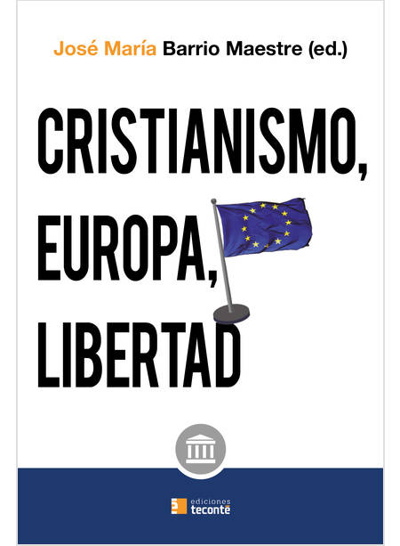 CRISTIANISMO, EUROPA, LIBERTAD
