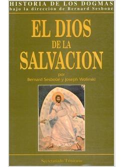 HISTORIA DE LOS DOGMAS I EL DIOS DE LA SALVACION