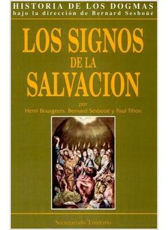 HISTORIA DE LOS DOGMAS III LOS SIGNOS DE LA SALVACION