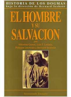 HISTORIA DE LOS DOGMAS. VOL. 2 EL HOMBRE Y SU SALVACION