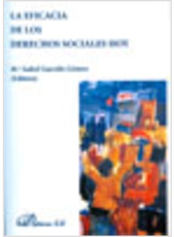 LA EFICACIA DE LOS DERECHOS SOCIALES HOY